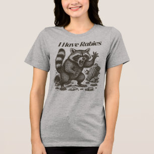 Rabid Racoon Sarcastic Humour Tri-Blend Shirt