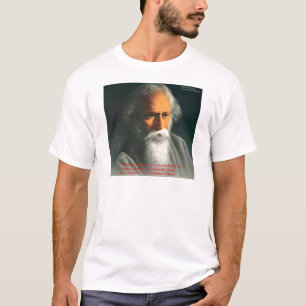 Rabindranath Tagore Love Quote Gifts & Cards T-Shirt