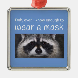 Raccoon Covid ask for the Mask by Funnycomb Metal Tree Decoration