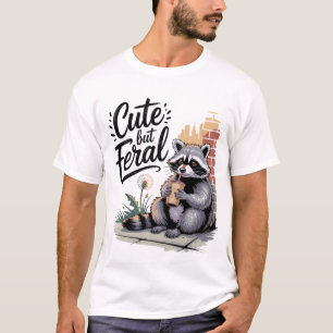 Raccoon Cute But Feral  T-Shirt