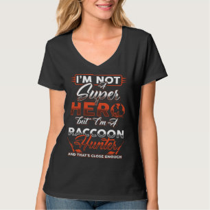 Raccoon Hunting Season Hero Coon Hunter T-Shirt