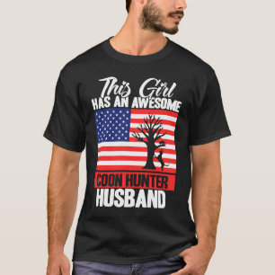 Raccoon Hunting Season USA Flag Wife Awesome Coon  T-Shirt