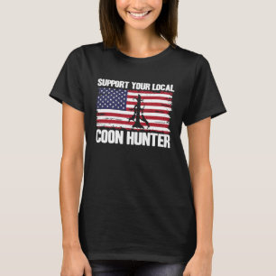 Raccoon Hunting USA Flag Support Your Local Coon H T-Shirt