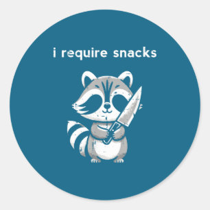 Raccoon Knife I Require Snacks Funny Saying Humor  Classic Round Sticker
