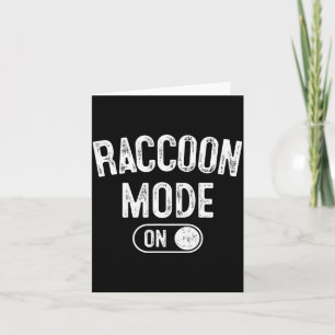 Raccoon Mode On Costume Funny Trash Panda Gift Ani Card