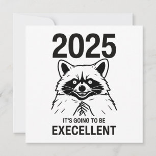 Raccoon New Year 2025 It's Going To Be Excellent Holiday Card