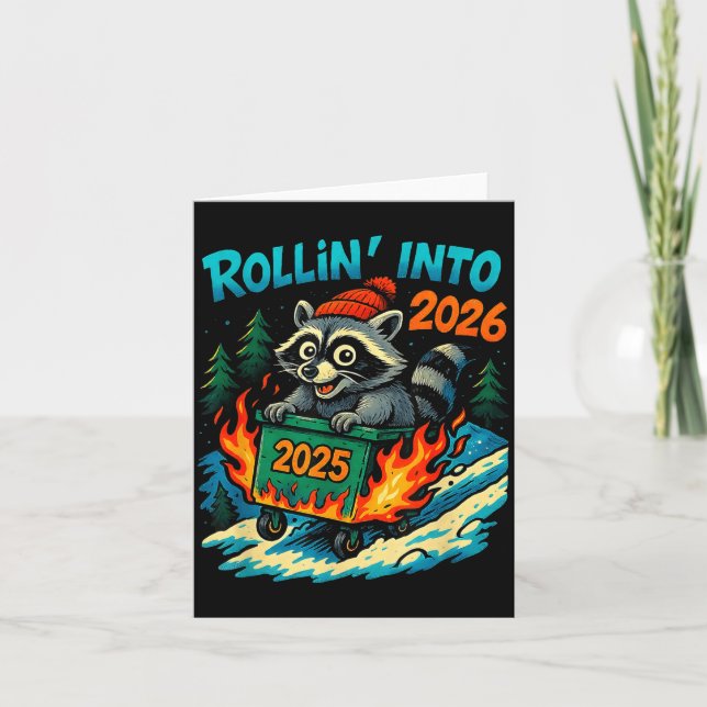 Raccoon Rollin Into 2026 Dumpster Fire New Year Me Card (Front)
