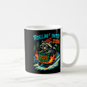 Raccoon Rollin Into 2026 Dumpster Fire New Year Me Coffee Mug