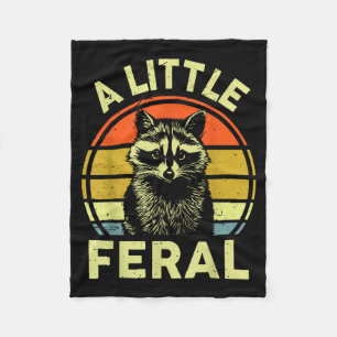 Raccoon-shirt A Little Feral Funny Raccoon Fleece Blanket
