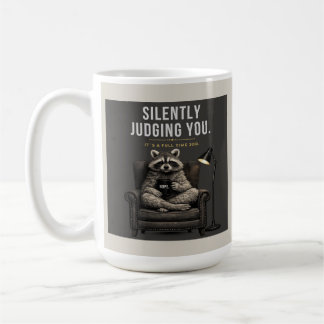 Raccoon Silently Judging | Sarcastic Coffee Cup