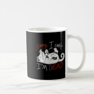 Raccoon Sorry I Can't I'm Dead Rat  Coffee Mug