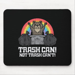 Raccoon Trash Can Not Cant Funny Street Cat Men Wo Mouse Pad