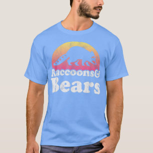 Raccoons and Bears Racoon and Bear T-Shirt