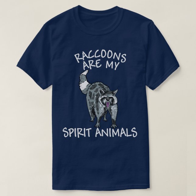 Raccoons Are My Spirit Animals T-Shirt (Design Front)