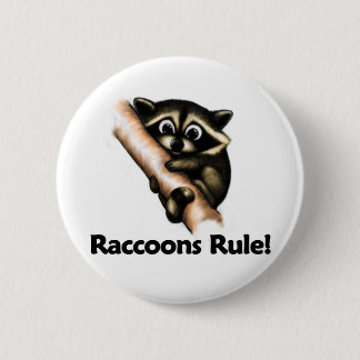 Raccoons Rule! 6 Cm Round Badge