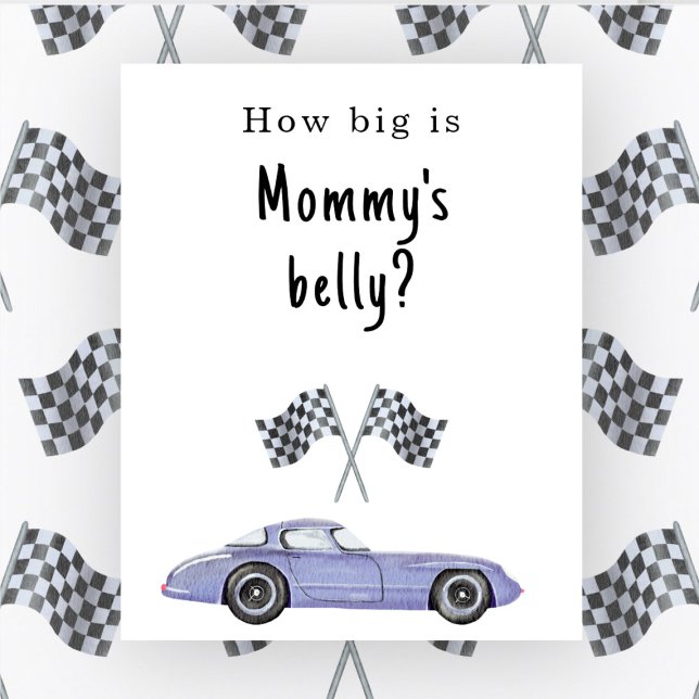 Race car baby shower How big is Mummy's belly Poster (Creator Uploaded)