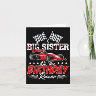 Race Car Big Sister Of The Birthday Racer Racing F Card
