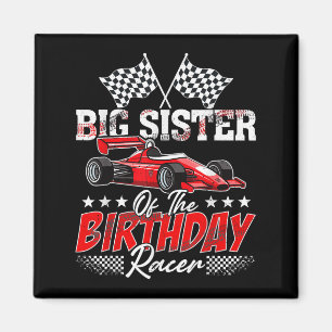 Race Car Big Sister Of The Birthday Racer Racing F Magnet