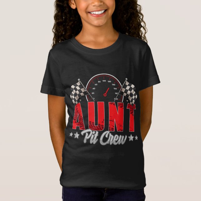 Race Car Birthday Party Racing Family Aunt Pit Cre T-Shirt (Front)