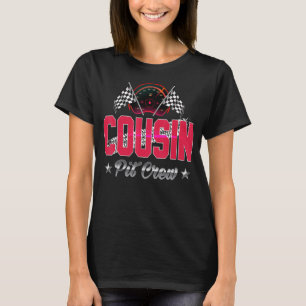 Race Car Birthday Party Racing Family Cousin Pit C T-Shirt