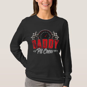 Race Car Birthday Party Racing Family Daddy Pit Cr T-Shirt