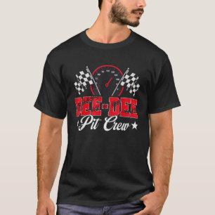 Race Car Birthday Party Racing Family Dee dee Pit T-Shirt