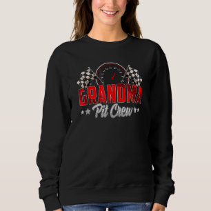 Race Car Birthday Party Racing Family Grandma Pit Sweatshirt