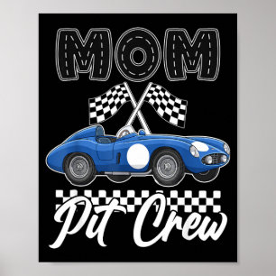 Race car birthday party racing family mom pit crew poster