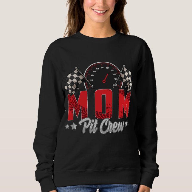 Race Car Birthday Party Racing Family Mum Pit Crew Sweatshirt (Front)