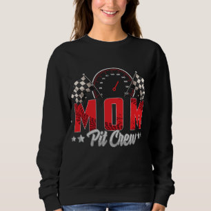Race Car Birthday Party Racing Family Mum Pit Crew Sweatshirt