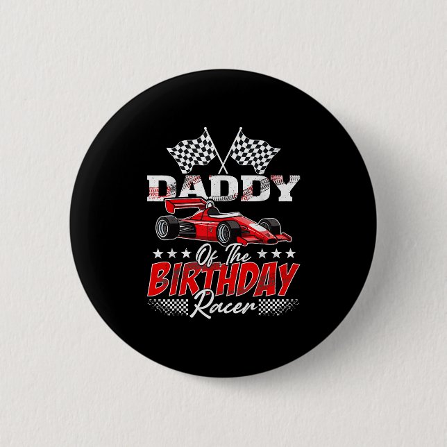 Race Car Daddy Of The Birthday Racer Racing Family 6 Cm Round Badge (Front)