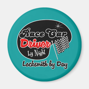 Race Car Driver by Night Locksmith by Day Magnet