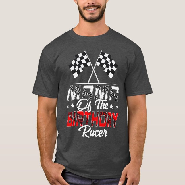 Race Car Mama Ofhe Birthday Racer Racing Family gi T-Shirt (Front)