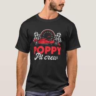 Race Car Poppy Of The Birthday Boy Poppy Pit Crew T-Shirt