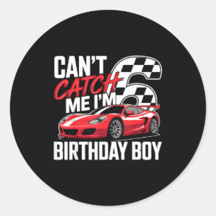 Race car racing 6th birthday can't catch 6 bday classic round sticker