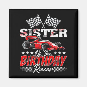 Race Car Sister Of The Birthday Racer Racing Famil Magnet
