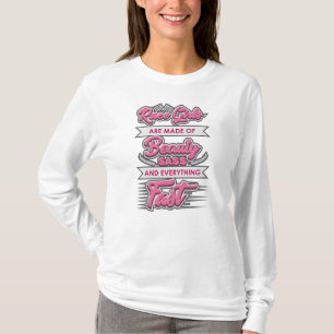 Race Girls Are Made of Beauty and Sass T-Shirt