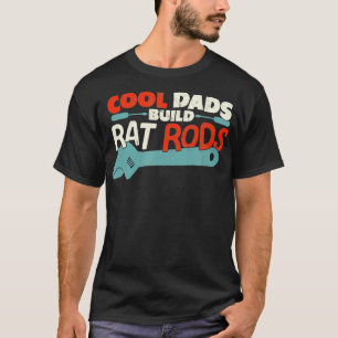 Race Technician Cool Dads Build Rat Rods  T-Shirt