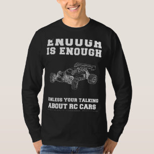 Race to Laughter! Enough is Enough RC Cars Tee for