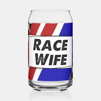 Race Wife Can Glass