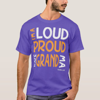 Racers Grandma I'm A Loud Proud Race Grandma  T-Shirt