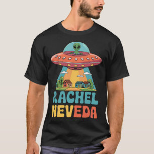Rachel Nevada Ufo Capital Of The World Alien And T-Shirt