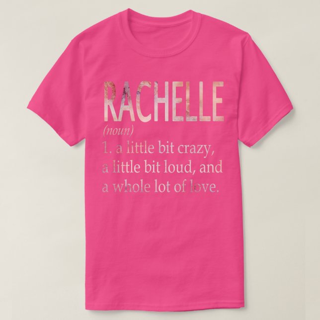 Rachelle Girl Name Definition T-Shirt (Design Front)