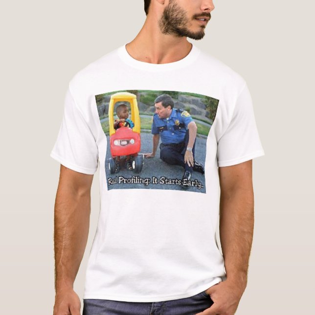 Racial Profiling T-Shirt (Front)