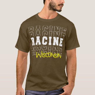 Racine city Wisconsin Racine WI T-Shirt
