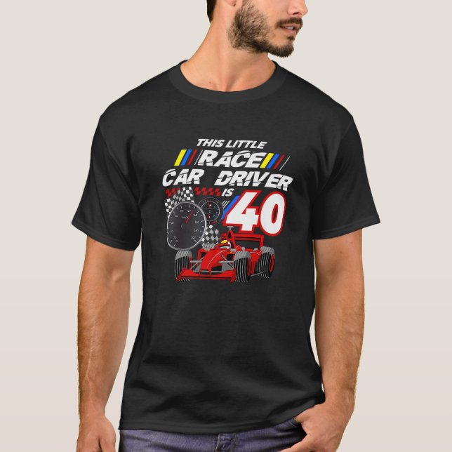 Racing Car 40th Birthday Costume Racer Car 40 Year T-Shirt (Front)
