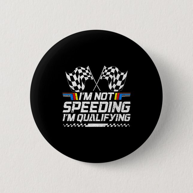 Racing Car Not Speeding Im Qualifying Race Men Kid 6 Cm Round Badge (Front)