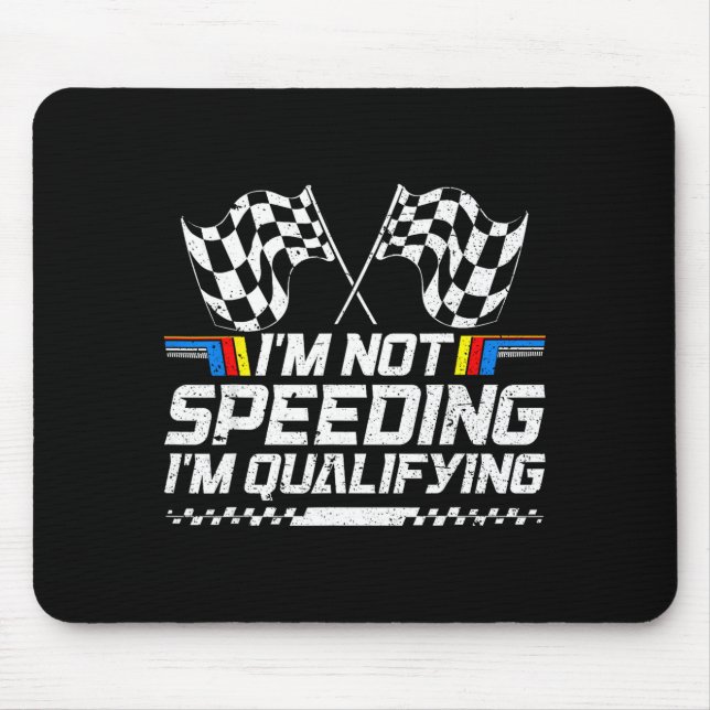 Racing Car Not Speeding Im Qualifying Race Men Kid Mouse Pad (Front)