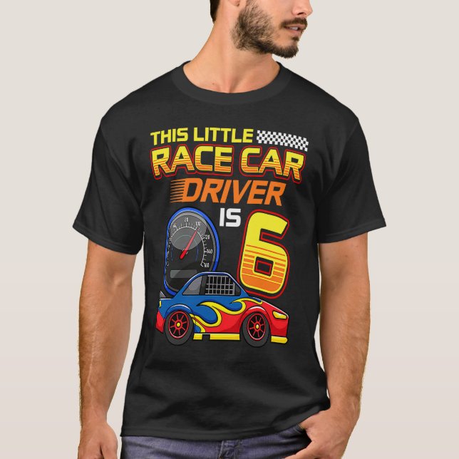 Racing Driver 6th Birthday 6 Years Old Toddler Boy T-Shirt (Front)