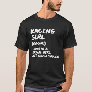 Racing Girl Definition Racer Race Car T-Shirt